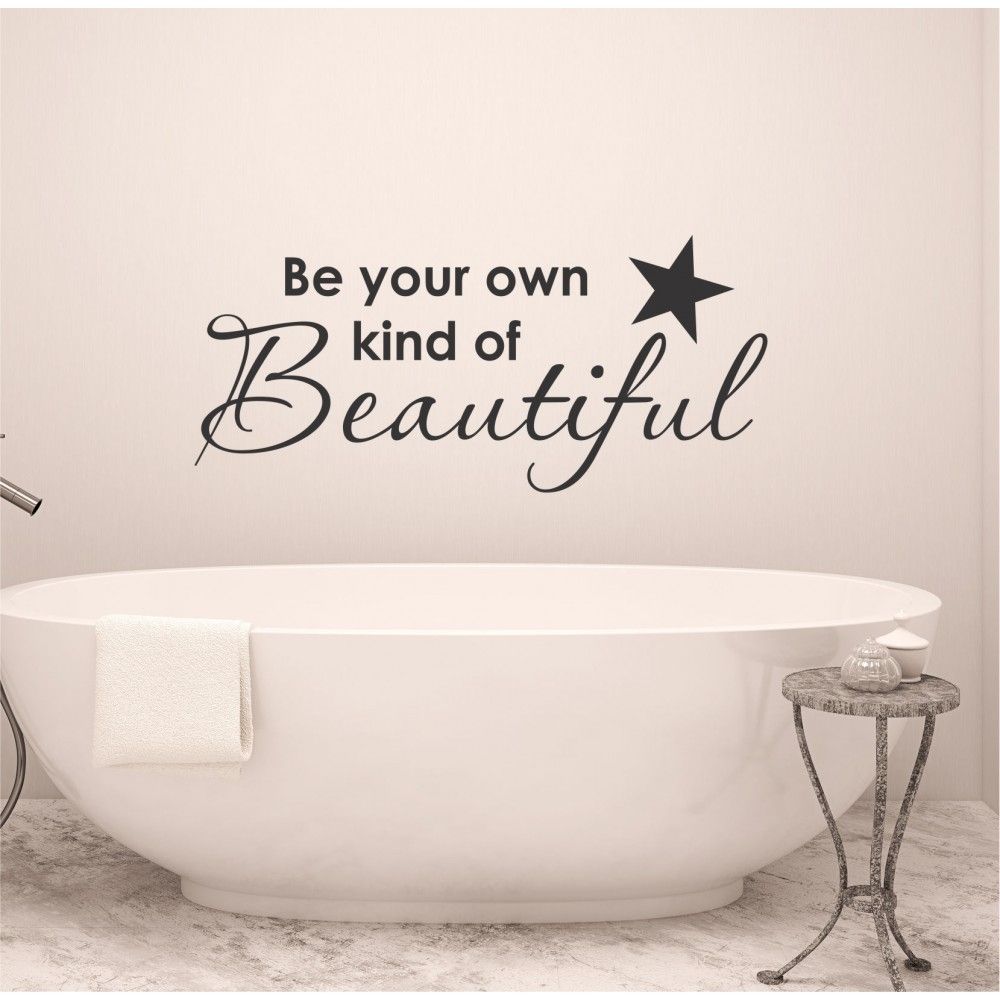 Be Your Own Kind Of Beautiful | Vinyl Wall Art In Be Your Own Kind Of Beautiful Wall Art (Photo 5 of 20)