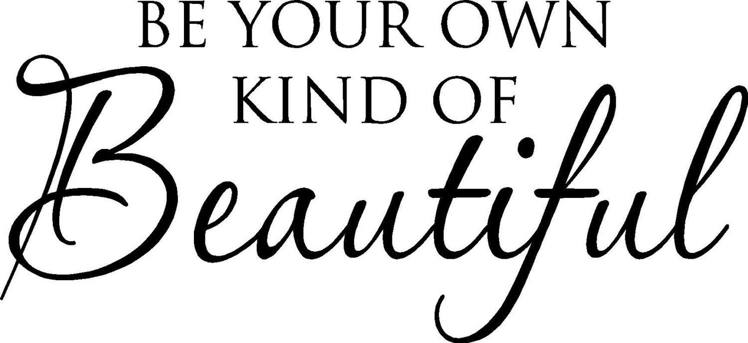 Be Your Own Kind Of Beautiful Vinyl Wall Decal Sticker 24x10 | Etsy Inside Be Your Own Kind Of Beautiful Wall Art (Photo 3 of 20)