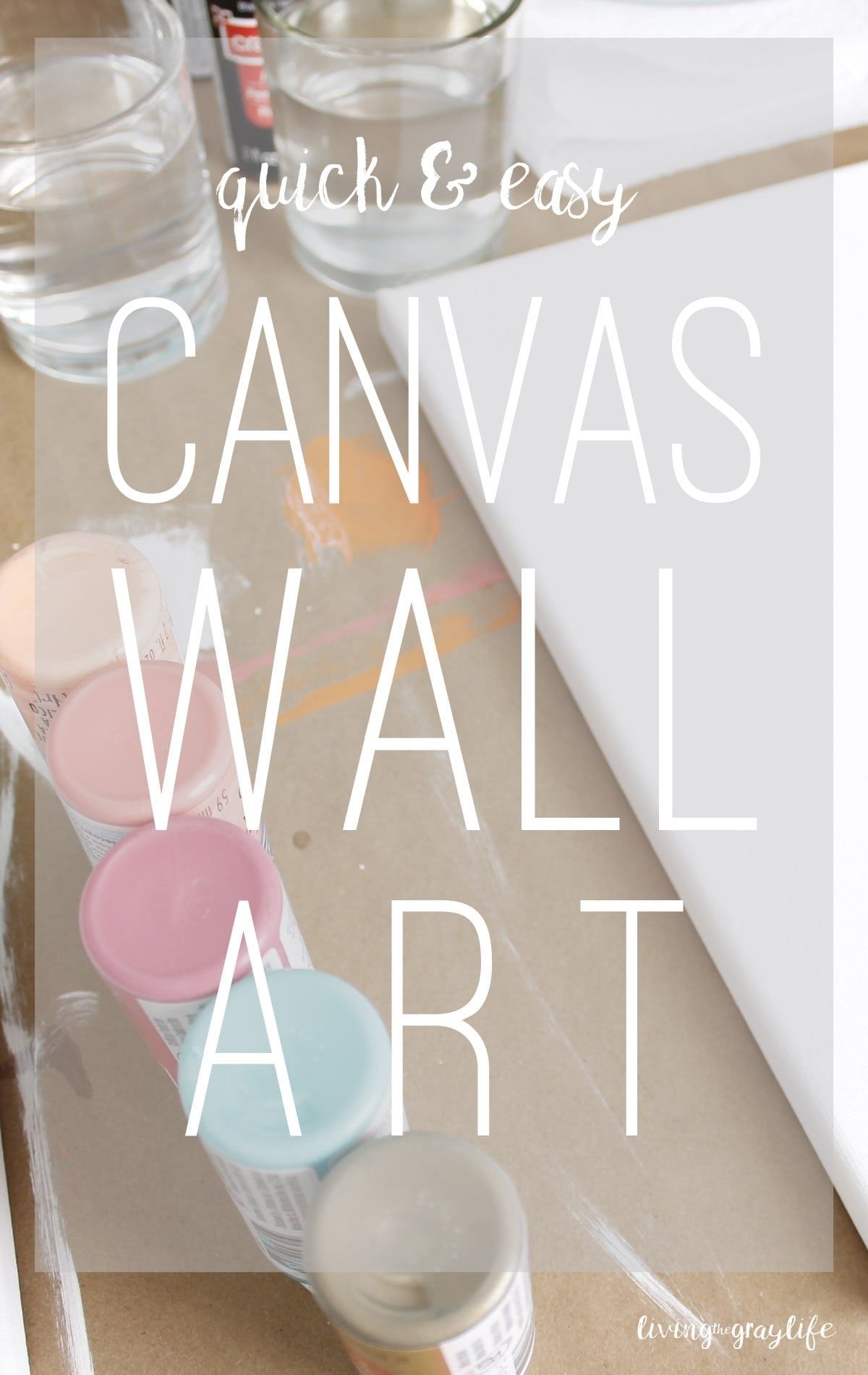 Diy Canvas Wall Art | Living The Gray Life Pertaining To Diy Canvas Wall Art (View 8 of 20)