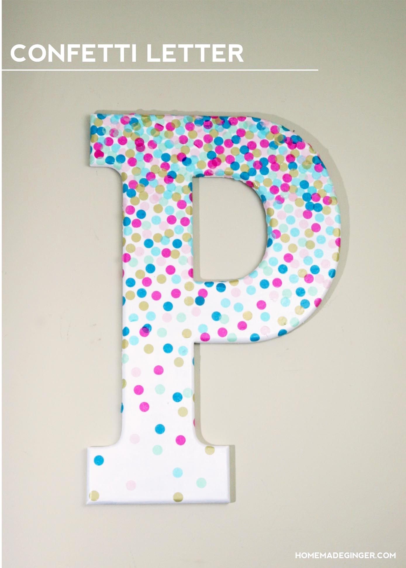 Diy Wall Art: Confetti Letter – Homemade Ginger Regarding Letter Wall Art (Photo 13 of 20)