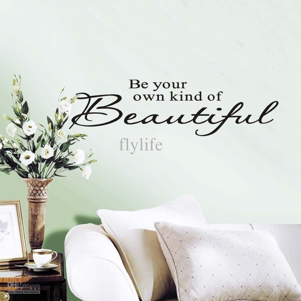 Hot Sale Be Your Own Kind Of Beautiful Vinyl Wall Lettering Stickers With Regard To Be Your Own Kind Of Beautiful Wall Art (Photo 18 of 20)
