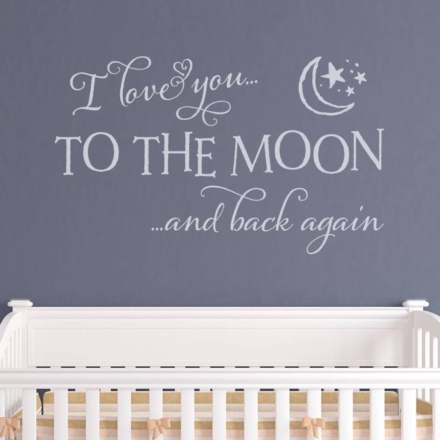 I Love You To The Moon And Back Nursery Wall Sticker I, I Love You Within I Love You To The Moon And Back Wall Art (Photo 15 of 20)