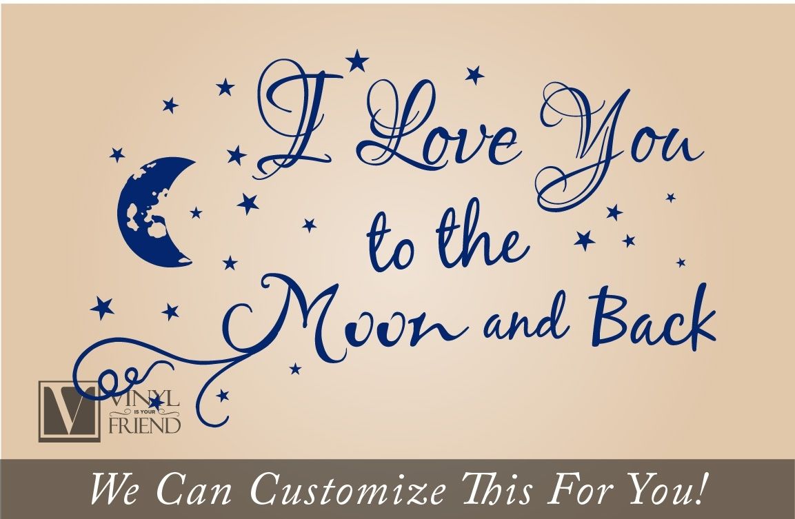 I Love You To The Moon And Back Quote – A Wall Decor Vinyl Lettering Pertaining To I Love You To The Moon And Back Wall Art (Photo 7 of 20)