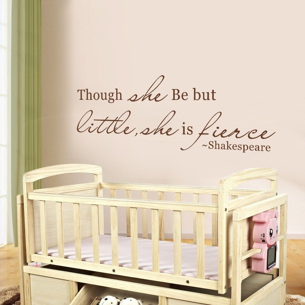 Shakespeare Quote Though She Be But Little, She Is Fierce Vinyl Wall Intended For Though She Be But Little She Is Fierce Wall Art (Photo 9 of 20)