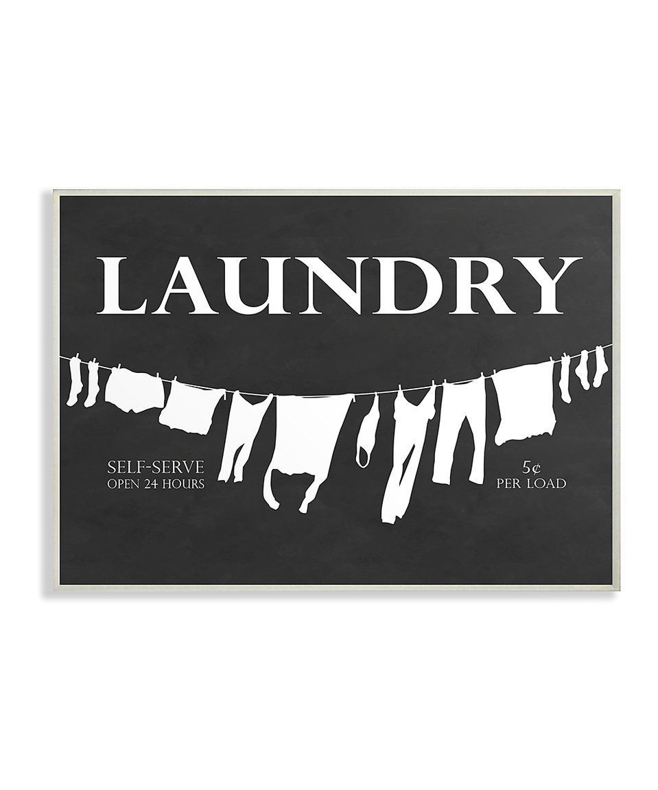 Take A Look At This 'laundry Self Serve' Wall Art Today Intended For Metal Laundry Room Wall Decor By Winston Porter (Photo 29 of 30)
