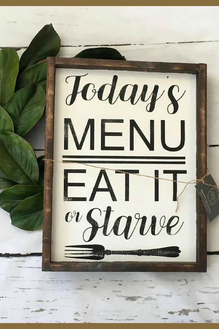 Todays Menu: Eat It Or Starve, Wood Sign, Farmhouse Sign Regarding Eat Rustic Farmhouse Wood Wall Decor (View 30 of 30)