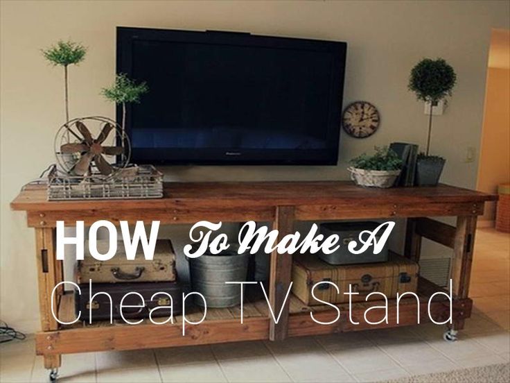 How To Make A Cheap Tv Stand – Universal Tv Stand | Cheap Throughout Cheap Tv Table Stands (View 14 of 15)